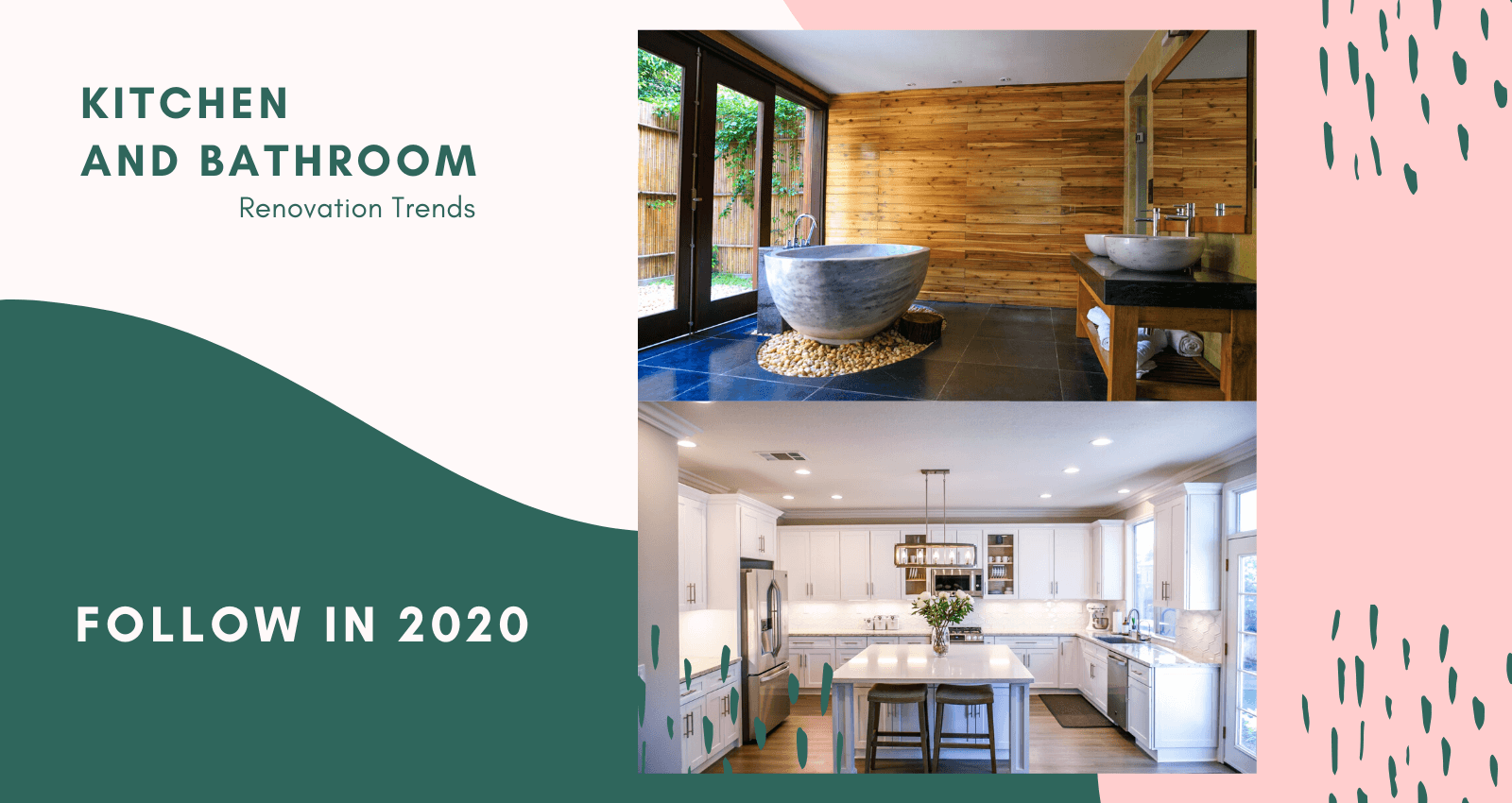Kitchen and Bathroom Renovation Trends to Follow in 2020