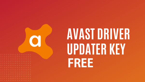 Avast Driver Updater Key 2021 | Crack Activation Key V2.5.5 [Free]