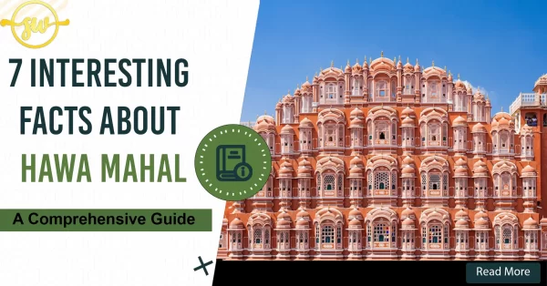 A Look At The Mystic: 7 Interesting Facts About Hawa Mahal